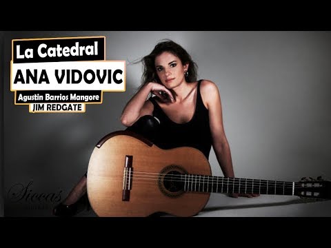 Ana Vidovic plays &#039;La Catedral&#039; by Agustín Barrios Mangoré on a classical guitar - クラシックギター